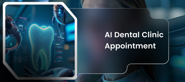 AI Dental Clinic Appointment