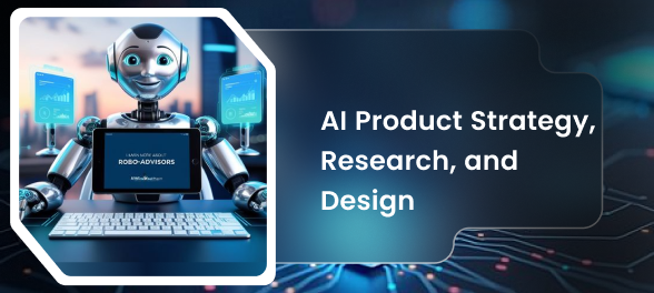 AI Product Strategy, Research, and Design